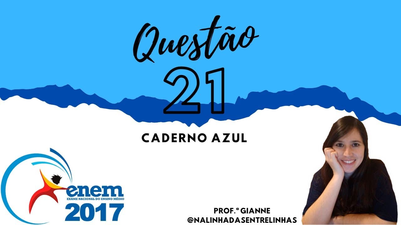 Thumbnail: Questão 21 ENEM 2017 - LINGUAGENS - Prof.ª Gianne - Resolução
