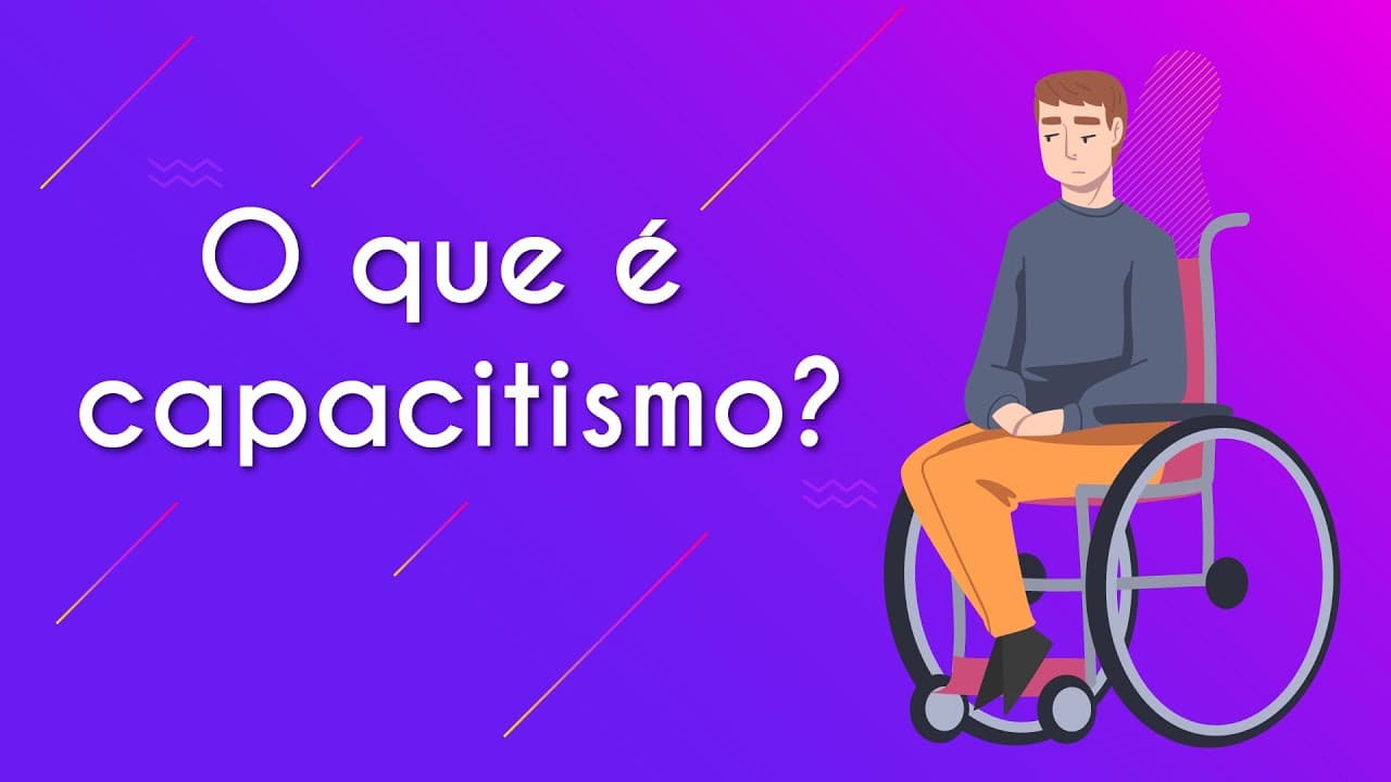 Thumbnail: O que é capacitismo? - Brasil Escola