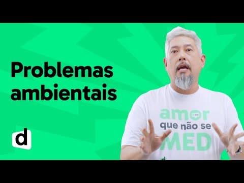 Thumbnail da aula: REVISÃO ENEM | BIOLOGIA: PROBLEMAS AMBIENTAIS | ESQUENTA ENEM | DESCOMPLICA
