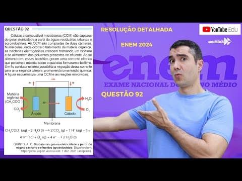 Thumbnail da aula: QUÍMICA ENEM 2024! "Células a combustível microbianas (CCM) são capazes de gerar eletricidade ..."