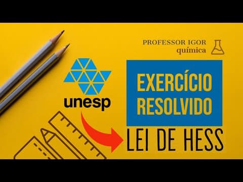Thumbnail da aula: Lei de Hess | UNESP 2016 | Exercício Resolvido