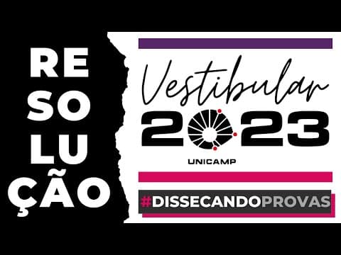Thumbnail da aula: Resolução UNICAMP 2023 | Matemática | Dissecando Provas