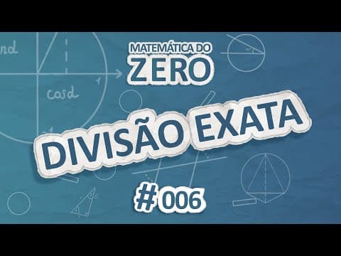 Thumbnail da aula: Matemática do Zero | Divisão Exata - Brasil Escola