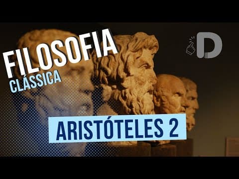 Thumbnail da aula: Aristóteles Parte 2 - Filosofia Clássica - Preparatório Enem