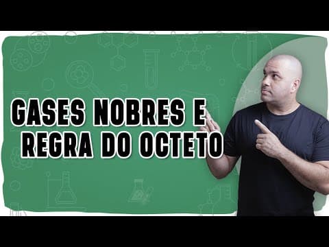 Thumbnail da aula: 🧪 GASES NOBRES E REGRA DO OCTETO: A base da estabilidade química! 🧪