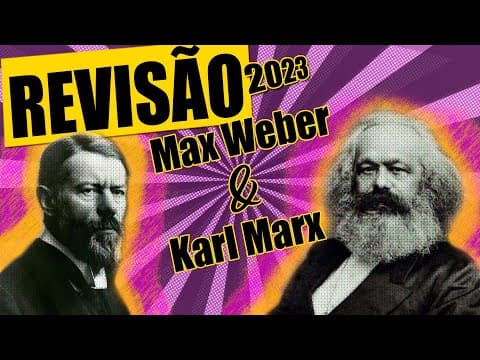Thumbnail da aula: REVISÃO DE KARL MARX E MAX WEBER PARA O ENEM 2023