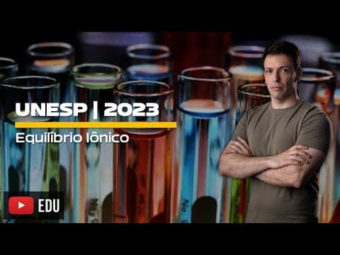 Thumbnail da aula: Questão UNESP/2023 - Equilíbrio Iônico