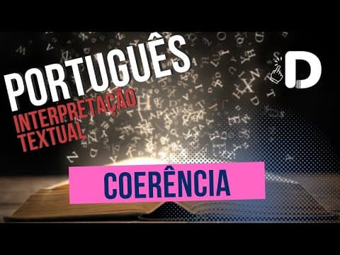 Thumbnail da aula: Coerência - Interpretação de Textos - Preparatório Enem