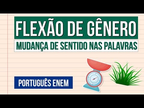 Thumbnail da aula: FLEXÃO DE GÊNERO: mudança de sentido nas palavras | Português para o Enem | Mercedes Bonorino