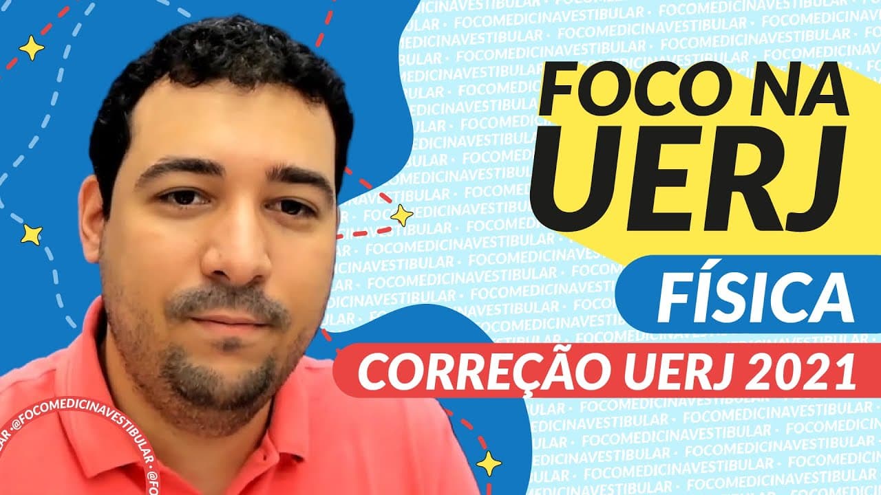 Thumbnail: CORREÇÃO VESTIBULAR UERJ 2021 - FÍSICA