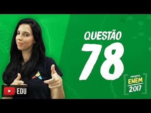 Thumbnail da aula: Enem 2016 - Ciências da Natureza | Questão 78 (Caderno Branco)