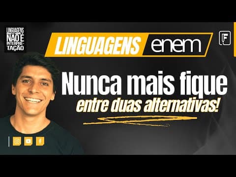 Thumbnail da aula: Nunca mais fique entre duas alternativas em Linguagens no Enem!