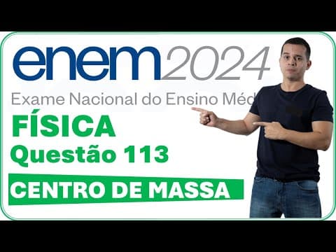 Thumbnail da aula: ENEM 2024 | QUESTÃO 113 | NOS AUTOMÓVEIS, É IMPORTANTE GARANTIR QUE O CENTRO DE MASSA (CM)