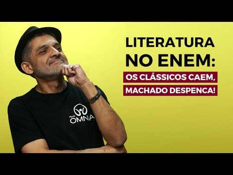 Thumbnail da aula: Literatura no Enem: Os clássicos caem, mas Machado despenca - Brasil Escola