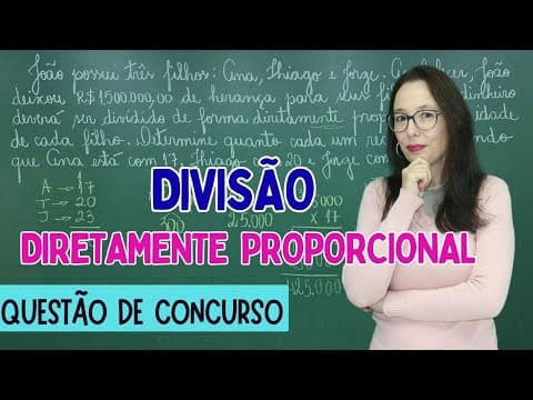 Thumbnail da aula: DIVISÃO DIRETAMENTE PROPORCIONAL - QUESTÕES DE CONCURSO