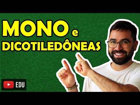Thumbnail da aula: Monocotiledôneas e Dicotiledôneas - Aula 07 - Módulo V: Botânica | Prof. Guilherme