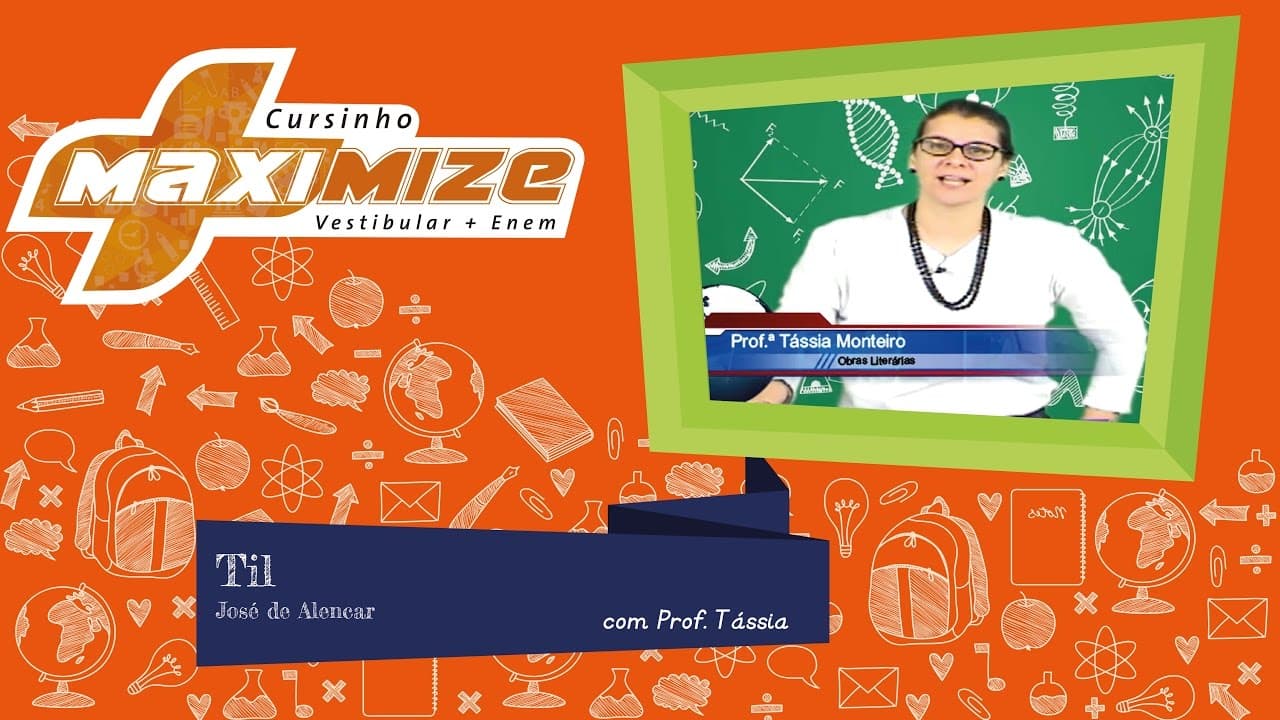 Thumbnail: Til - José de Alencar - UNICAMP 2017 - Prof. Tássia - Cursinho Maximize