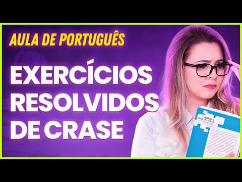 Thumbnail da aula: EXERCÍCIOS RESOLVIDOS DE CRASE (Gramática para Concursos) - Professora Pamba