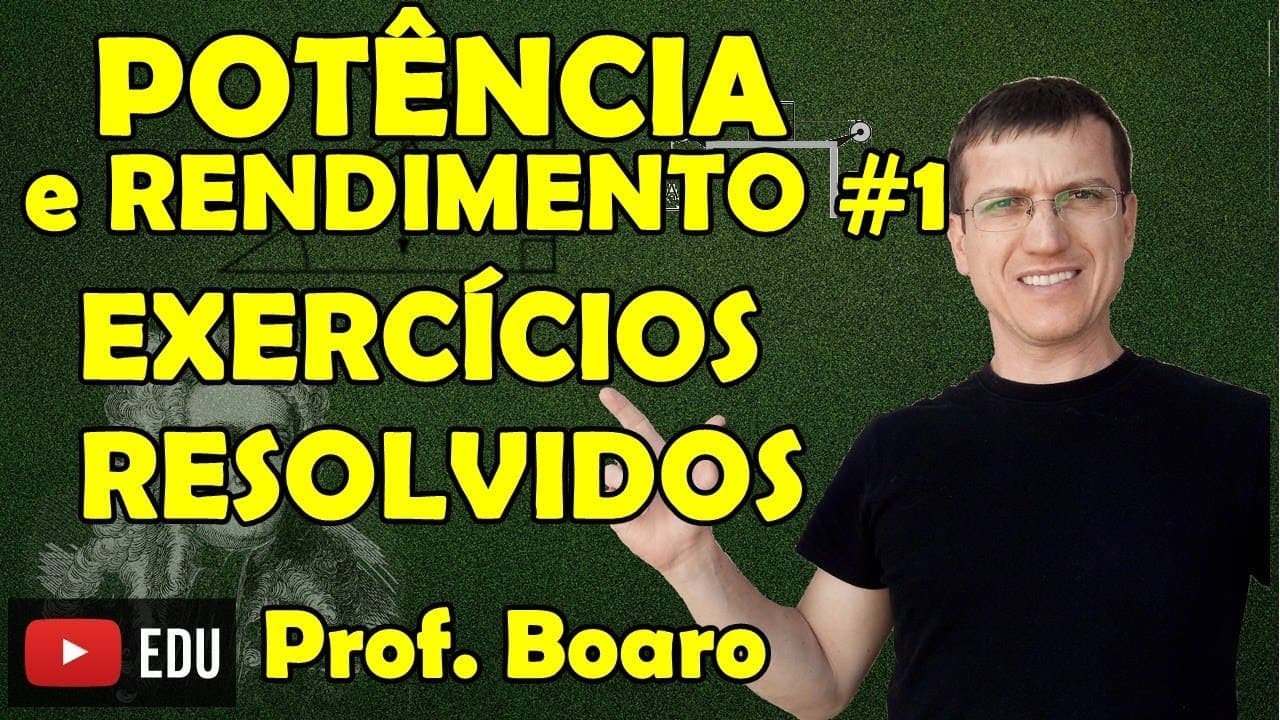 Thumbnail: POTÊNCIA MECÂNICA e RENDIMENTO #1 - EXERCÍCIOS - DINÂMICA AULA 20 - Prof. Boaro ILIMIT EDUCATION