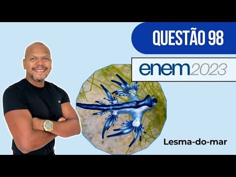 Thumbnail da aula: Enem 2023 - Resolução de Química - Há muito tempo são conhecidas espécies de lesmas-do-mar com uma