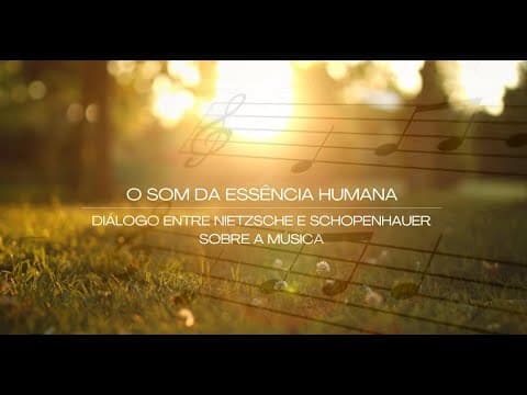 Thumbnail da aula: O Som da Essência Humana: Diálogo entre Nietzsche e Schopenhauer sobre a Música