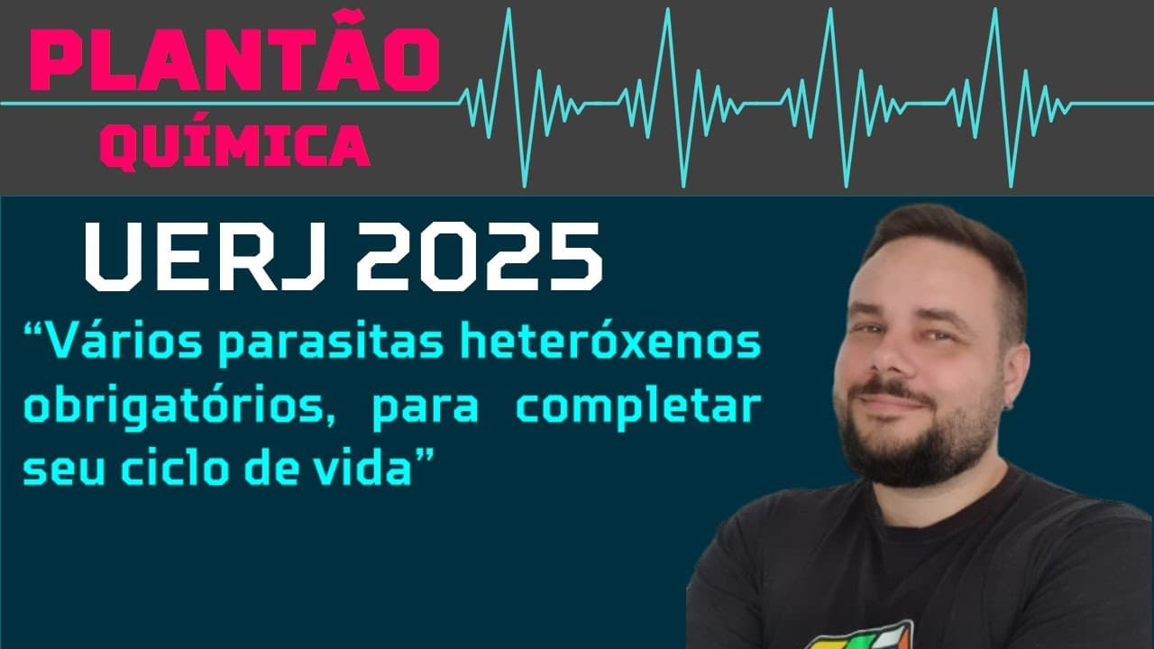 Thumbnail: BIOLOGIA UERJ 2025 - Vários parasitas heteróxenos obrigatórios, para completar seu ciclo de vida