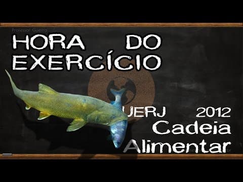 Thumbnail da aula: Cadeia alimentar - UERJ 2012