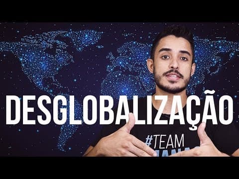 Thumbnail da aula: DESGLOBALIZAÇÃO | Prof. Leandro Almeida