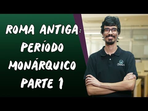 Thumbnail da aula: Roma Antiga: Período Monárquico / Parte 1 - Brasil Escola