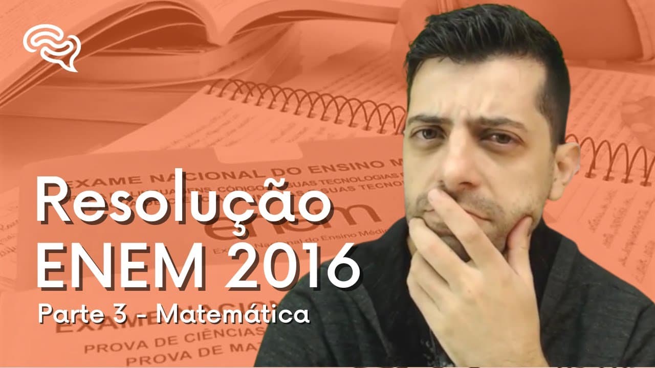 Thumbnail: Resolução de Matemática - ENEM 2016 (Parte 2)