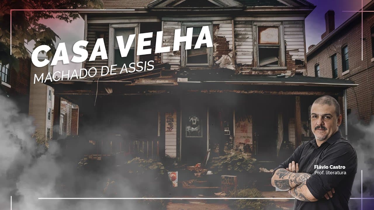 Thumbnail: Obras Literárias Unicamp: Casa Velha de Machado de Assis