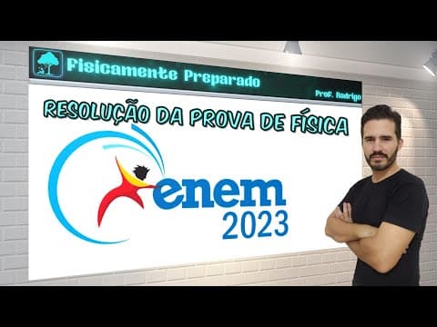 Thumbnail da aula: Resolução prova de Física Enem 2023