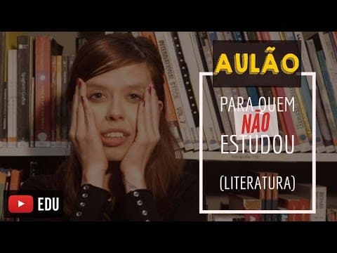 Thumbnail da aula: AULÃO pra quem NÃO estudou Literatura (ENEM/VESTIBULARES)
