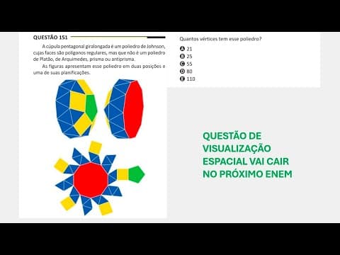Thumbnail da aula: ENEM 2025 - Matemática - Questão 151 (Caderno Amarelo) A cúpula pentagonal giralongada é um poliedro