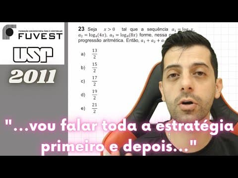 Thumbnail da aula: FUVEST 2011 Q23 - Seja x maior que 0 tal que a sequência