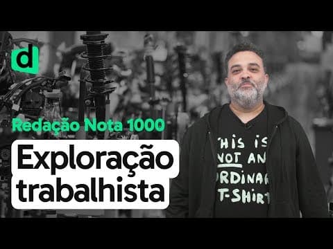 Thumbnail da aula: EXPLORAÇÃO TRABALHISTA NA SOCIEDADE MODERNA | REDAÇÃO NOTA MIL | DESCOMPLICA
