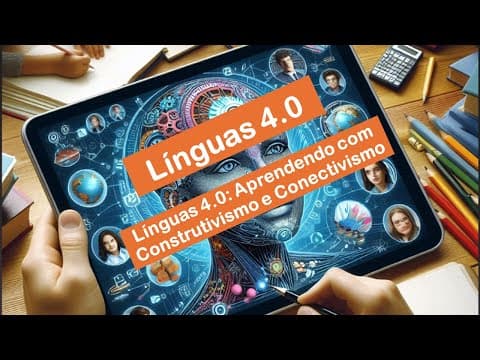 Thumbnail da aula: Línguas 4.0 Construtivismo e Conectivismo na aprendizagem de inglês