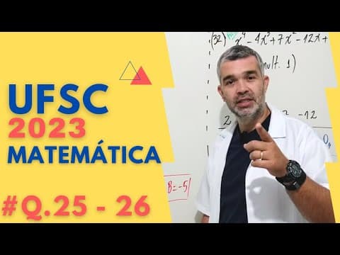 Thumbnail da aula: RESOLUÇÃO UFSC 2023| Questões 25 e 26| Matemática| Professor Bell
