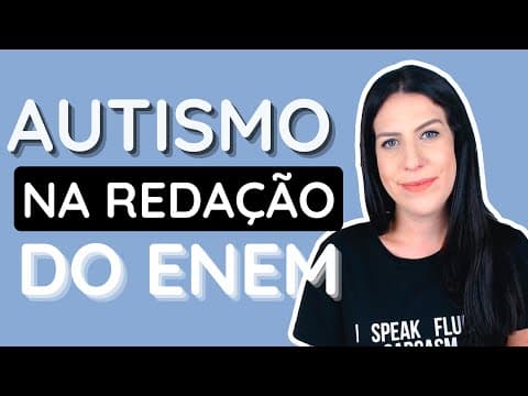 Thumbnail da aula: E se cair AUTISMO na redação do Enem?