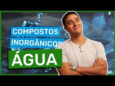 Thumbnail da aula: Água - Compostos Inorgânicos - Prof. Paulo Jubilut