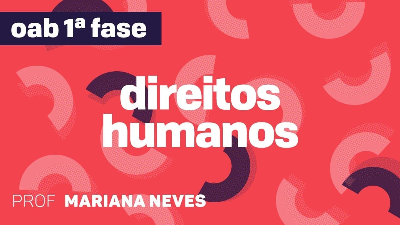 Thumbnail: Direitos Humanos | OAB - Teoria Geral dos Direitos Humanos I | CURSO GRATUITO