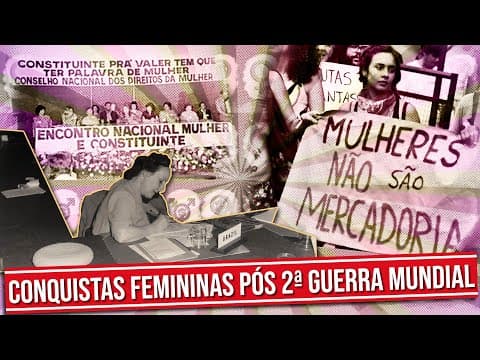 Thumbnail da aula: AS CONQUISTAS FEMININAS NO BRASIL DO SÉCULO XX
