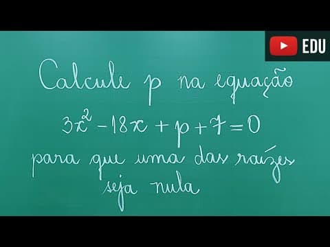 Thumbnail da aula: Qual é o valor de p para que a Equação do 2º Grau tenha uma das raízes nula - Professora Angela