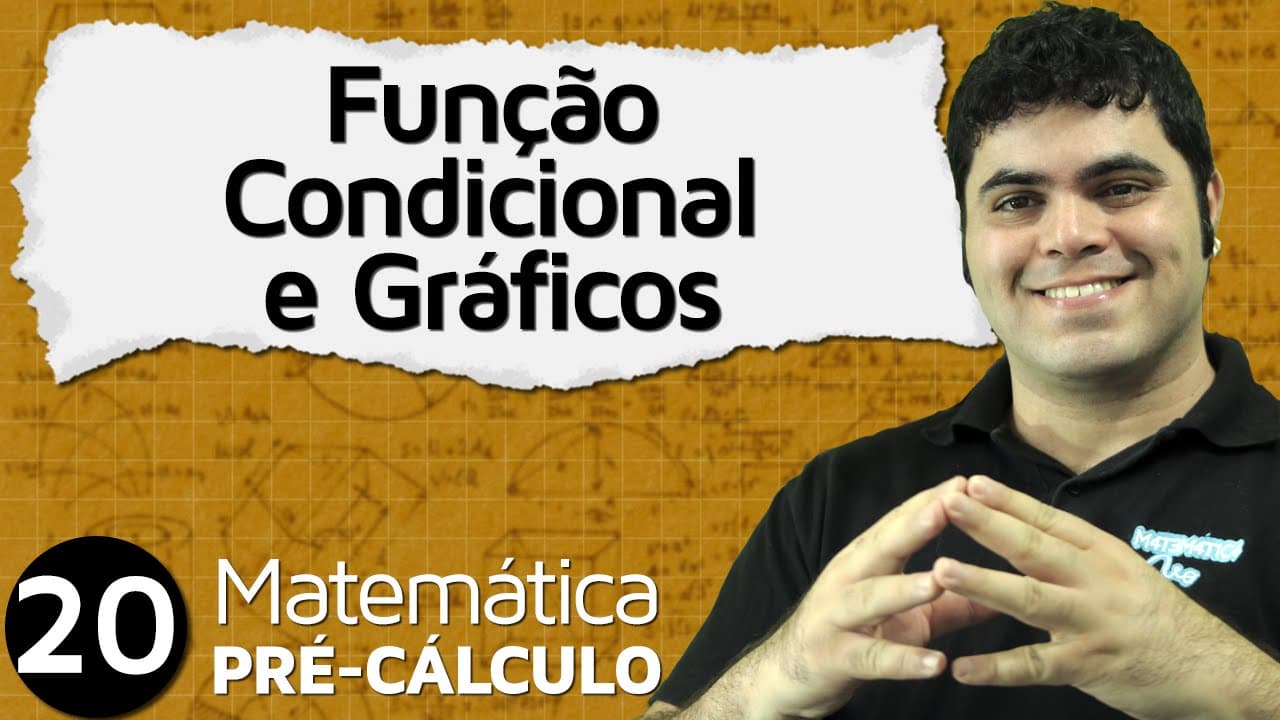 Thumbnail: Pré-Cálculo 20 - FUNÇÕES: FUNÇÃO CONDICIONAL E ESBOÇO DO GRÁFICO