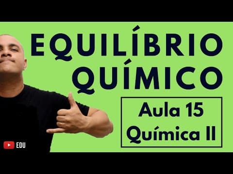 Thumbnail da aula: CONSTANTE de PRESSÃO (Kp): Como Escrever a Expressão e Calcular o Valor do Kp | Aula 15 (Química II)
