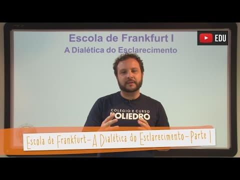 Thumbnail da aula: Videoaulas Poliedro | Escola de Frankfurt: A Dialética do Esclarecimento - Parte I