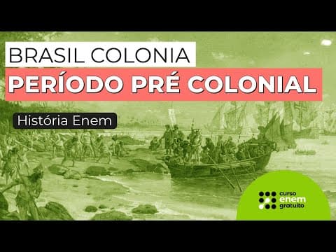 Thumbnail da aula: BRASIL COLONIA - PERÍODO PRÉ COLONIAL | História para o Enem | Felipe Oliveira