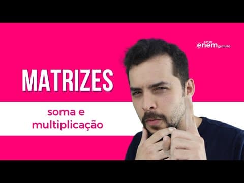 Thumbnail da aula: MATRIZES: soma e multiplicação | RESUMO DE MATEMÁTICA PARA O ENEM