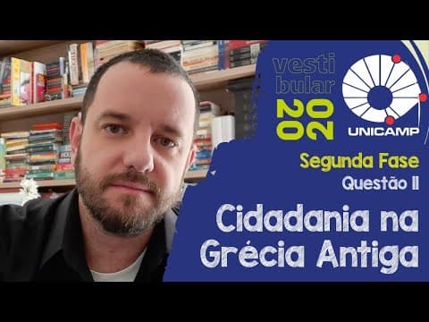 Thumbnail da aula: Unicamp Segunda Fase 2020 Questão 11 Cidadania na Grécia Antiga