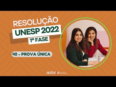 Thumbnail da aula: Resolução UNESP 2022 (1ª fase) - Autoria Linguagem - Questão 40 | Linguagens, prova única